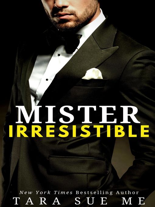 Title details for Mister Irresistible by Tara Sue Me - Available